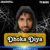 About Dhoka Diya Song